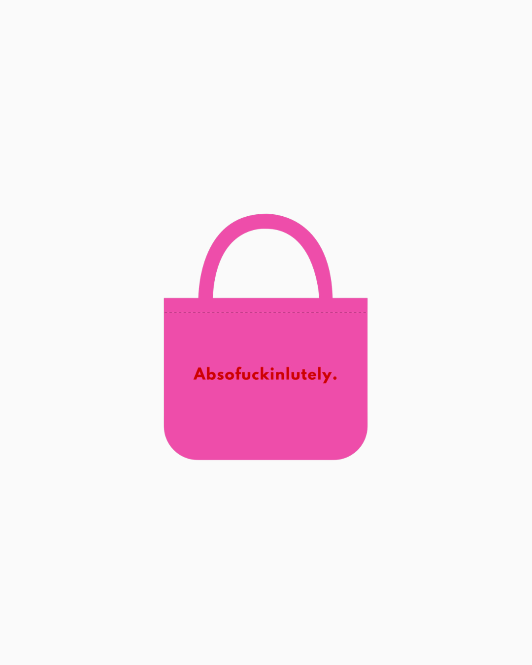 Absolutely Tote Bag