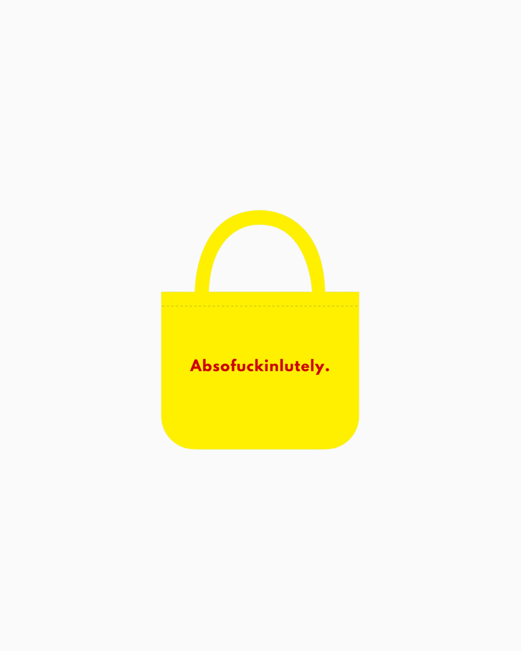 Absolutely Tote Bag